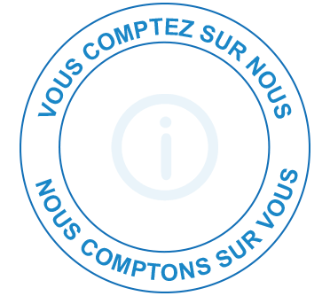 Vous comptez sur nous, nous comptons sur vous