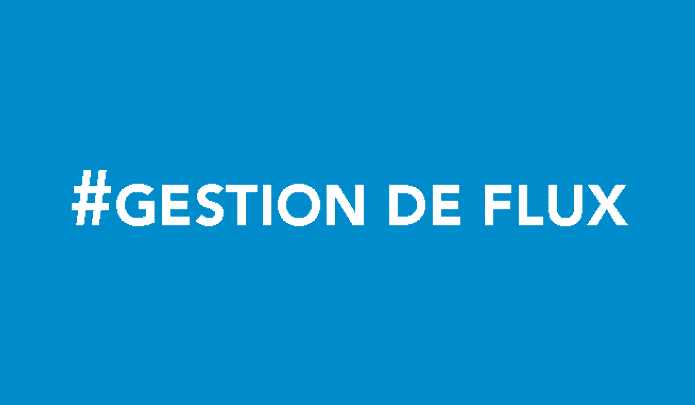 Gestion de flux