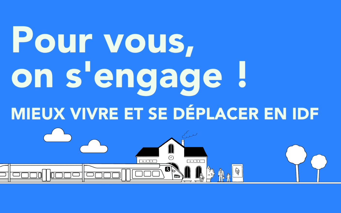 Pour vous on s'engage ! Mieux vivre et se déplacer en IDF