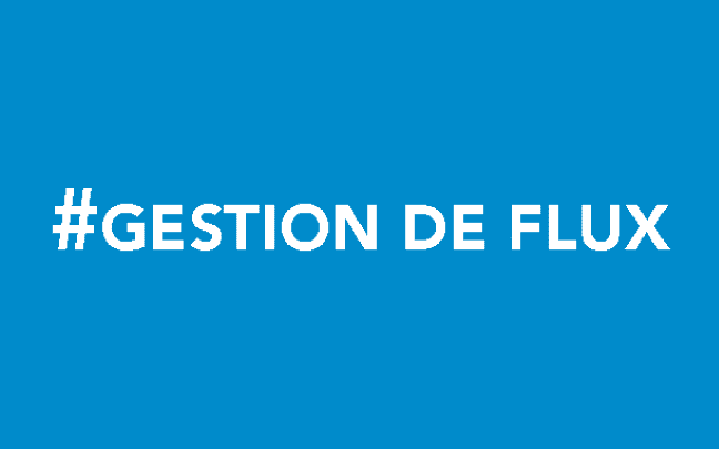 Gestion de flux