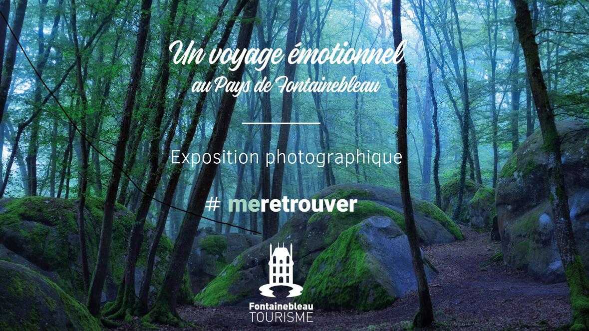 Un voyage émotionnel au pays de fontainebleau. Exposition photographique #meretrouver